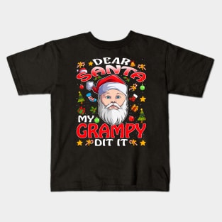 Dear Santa My Grampy Did It Funny Kids T-Shirt